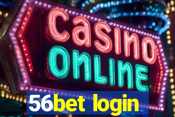 56bet login